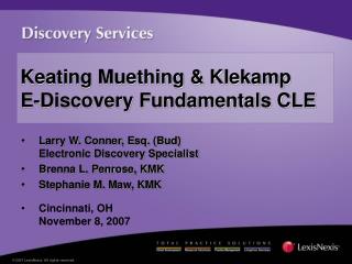 Keating Muething &amp; Klekamp E-Discovery Fundamentals CLE