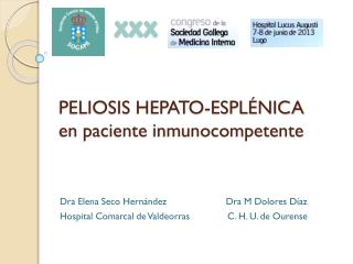 PELIOSIS HEPATO-ESPLÉNICA en paciente inmunocompetente