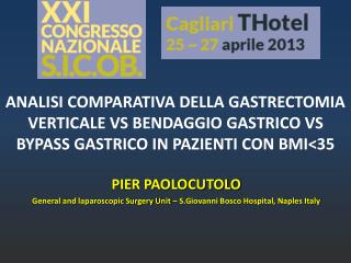 PIER PAOLOCUTOLO General and laparoscopic Surgery Unit – S.Giovanni Bosco Hospital, Naples Italy