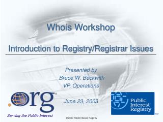 Whois Workshop Introduction to Registry/Registrar Issues