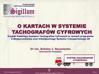 Projekt Polskiego Systemu Tachografów Cyfrowych w ramach programów