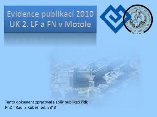Evidence publikací 2010 UK 2. LF a FN v Motole