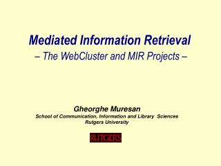 Mediated Information Retrieval – The WebCluster and MIR Projects –