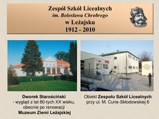 Zespół Szkół Licealnych im. Bolesława Chrobrego w Leżajsku 1912 - 2010