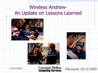 Wireless Andrew- An Update on Lessons Learned