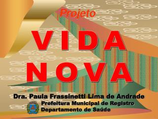 Dra. Paula Frassinetti Lima de Andrade Prefeitura Municipal de Registro
