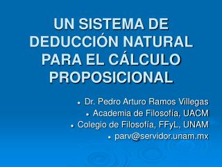 UN SISTEMA DE DEDUCCIÓN NATURAL PARA EL CÁLCULO PROPOSICIONAL