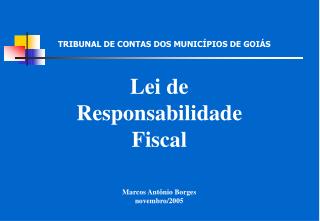 Lei de Responsabilidade Fiscal Marcos Antônio Borges novembro/2005