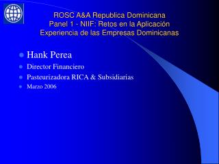 ROSC A&amp;A Republica Dominicana Panel 1 - NIIF: Retos en la Aplicación Experiencia de las Empresas Dominicanas