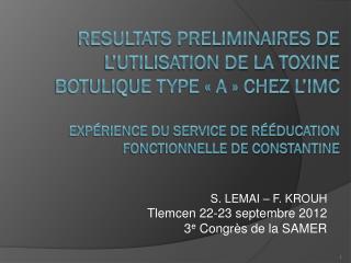 S. LEMAI – F. KROUH Tlemcen 22-23 septembre 2012 3 e Congrès de la SAMER
