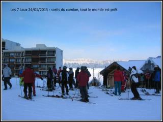 Les 7 Laux 24/01/2013 : sortis du camion, tout le monde est prêt