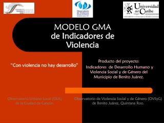 MODELO GMA de Indicadores de Violencia