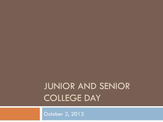 Junior and Senior College Day