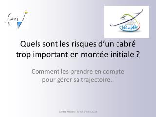 Quels sont les risques d’un cabré trop important en montée initiale ?