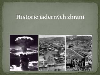 Historie jaderných zbraní