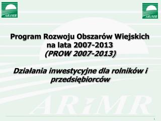 Program Rozwoju Obszarów Wiejskich na lata 2007-2013 (PROW 2007-2013)