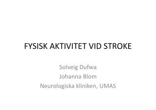 FYSISK AKTIVITET VID STROKE