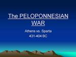 The PELOPONNESIAN WAR