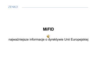 MiFID najważniejsze informacje o dyrektywie Unii Europejskiej