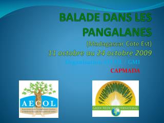 BALADE DANS LES PANGALANES (Madagascar Côte Est) 11 octobre au 24 octobre 2009