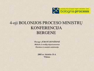 4-oji BOLONIJOS PROCESO MINISTRŲ KONFERENCIJA BERGENE