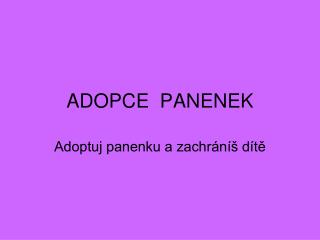 ADOPCE PANENEK