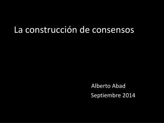 La construcción de consensos