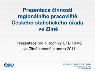 Prezentace činnosti regionálního pracoviště Českého statistického úřadu ve Zlíně