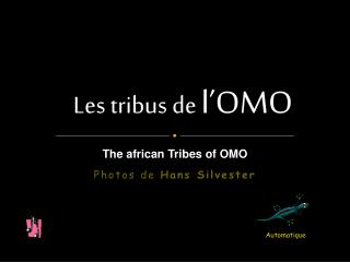 Les tribus de l’OMO