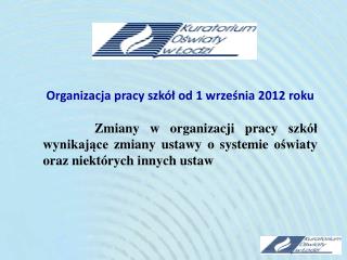 Organizacja pracy szkół od 1 września 2012 roku