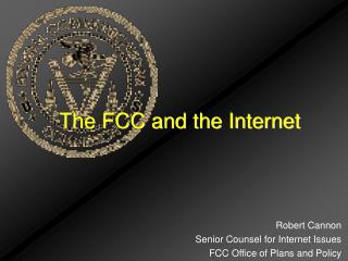The FCC and the Internet