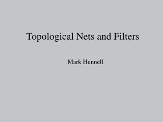 Topological Nets and Filters