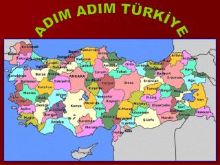 ADIM ADIM TÜRKİYE