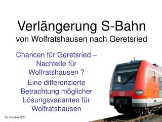 Verlängerung S-Bahn von Wolfratshausen nach Geretsried