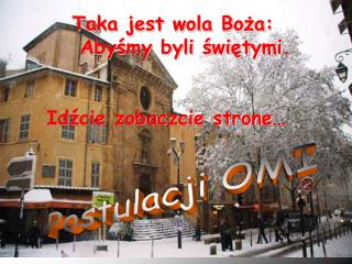 Taka jest wola Bo ża : Abyśmy byli świętymi .