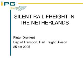 SILENT RAIL FREIGHT IN THE NETHERLANDS