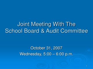 Joint Meeting With The School Board &amp; Audit Committee