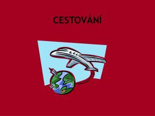 CESTOVÁNÍ