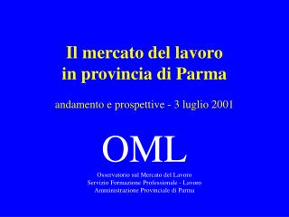 Il mercato del lavoro in provincia di Parma andamento e prospettive - 3 luglio 2001