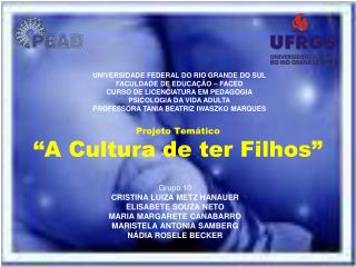 Projeto Temático “A Cultura de ter Filhos”