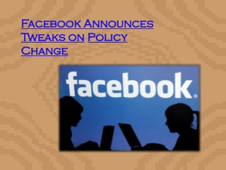 Facebook Announces Tweaks on Policy Change