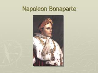 Napoleon Bonaparte