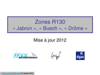 Zones R130 « Jabron », « Buech », « Drôme »