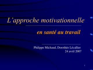 L’approche motivationnelle