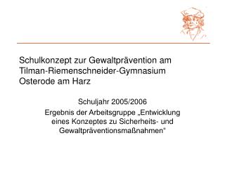 Schulkonzept zur Gewaltprävention am Tilman-Riemenschneider-Gymnasium Osterode am Harz