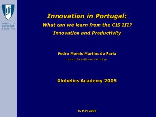 Innovation in Portugal: What can we learn from the CIS III? Innovation and Productivity