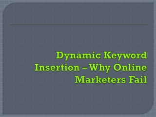 Dynamic Keyword Insertion – Why Online Marketers Fail