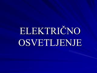 ELEKTRI^NO OSVETLJENJE