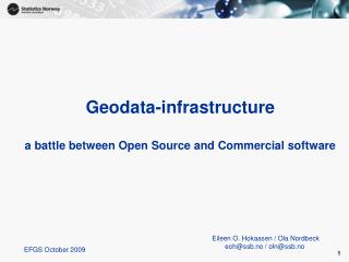 Geodata-infrastructure a battle between Open Source and Commercial software