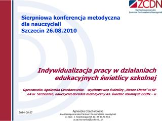 Sierpniowa konferencja metodyczna dla nauczycieli Szczecin 26.08.2010